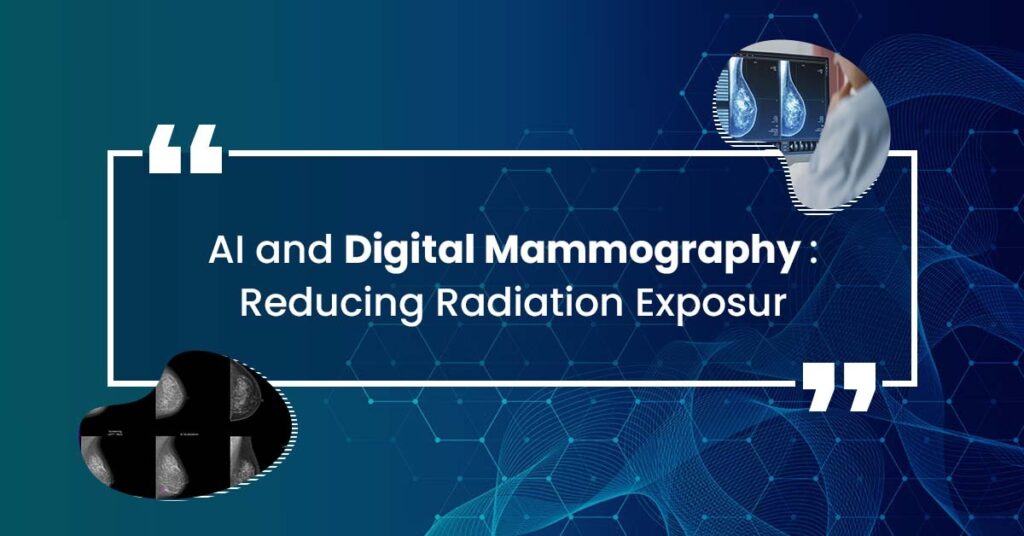 AI and Digital Mammography: Reducing Radiation Exposure